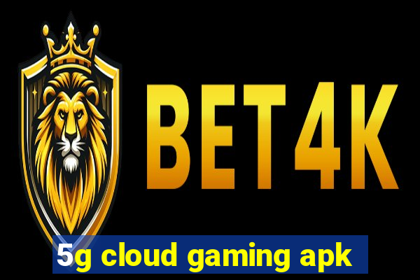 5g cloud gaming apk